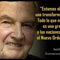 “Todo lo que necesitamos es una gran crisis y las naciones aceptarán el Nuevo Orden Mundial” (David Rockefeller)
